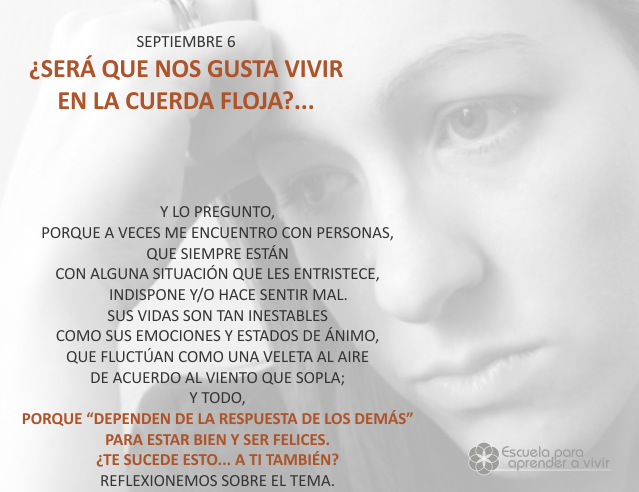 ¿Será que nos gusta vivir en la cuerda floja?...